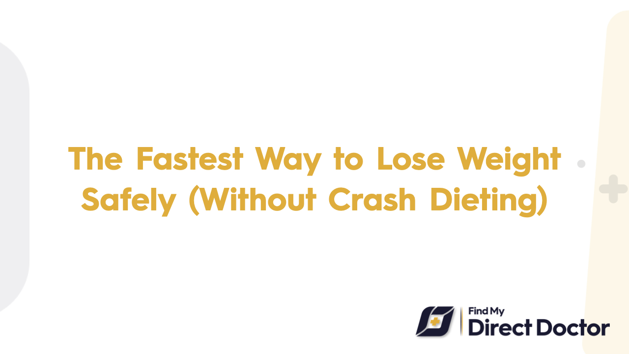 The Fastest Way to Lose Weight Safely (Without Crash Dieting)