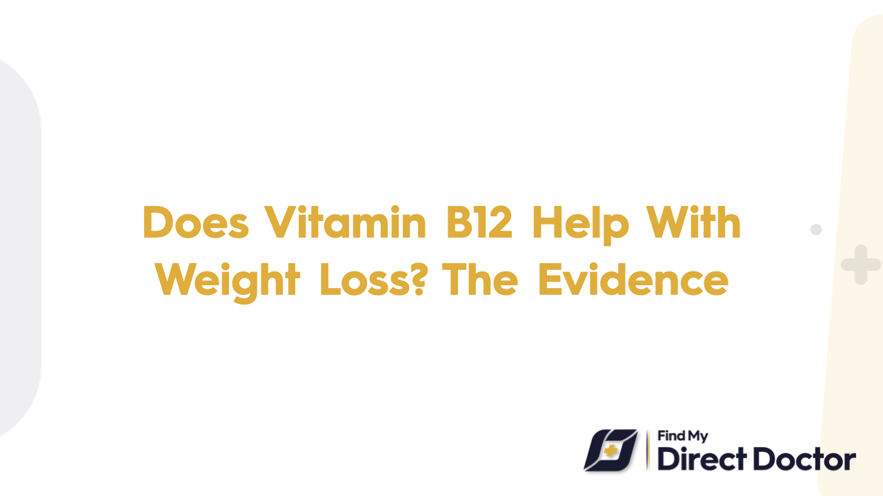 Does Vitamin B12 Help With Weight Loss? The Evidence