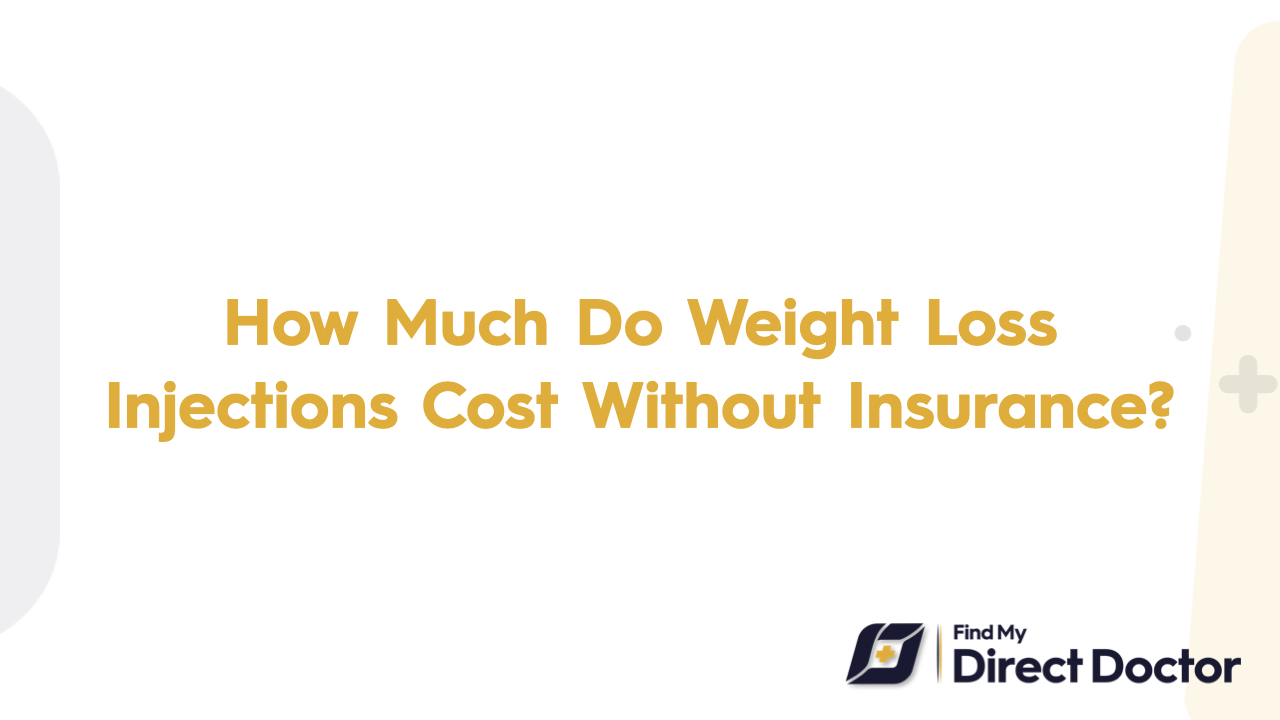 How Much Do Weight Loss Injections Cost Without Insurance?