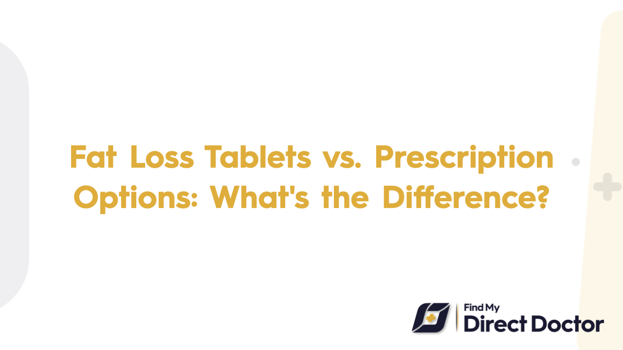 Fat Loss Tablets vs. Prescription Options: What's the Difference?