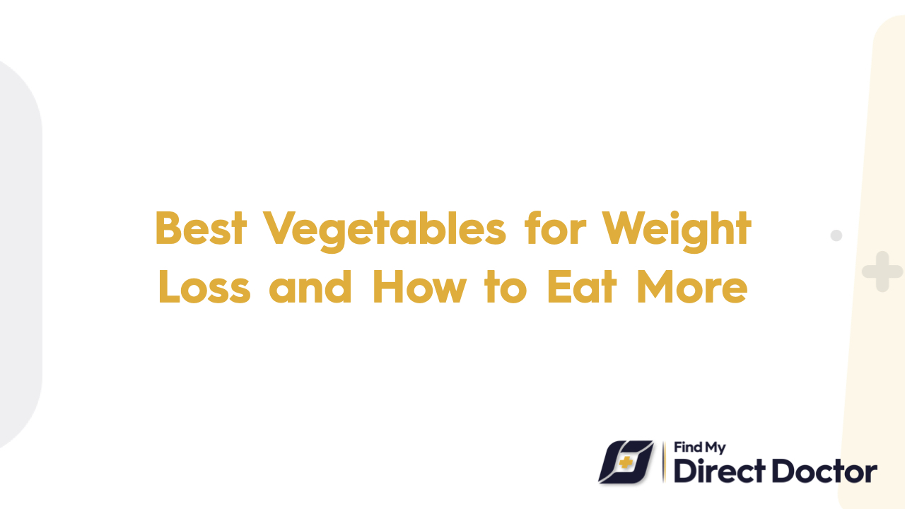 Best Vegetables for Weight Loss and How to Eat More